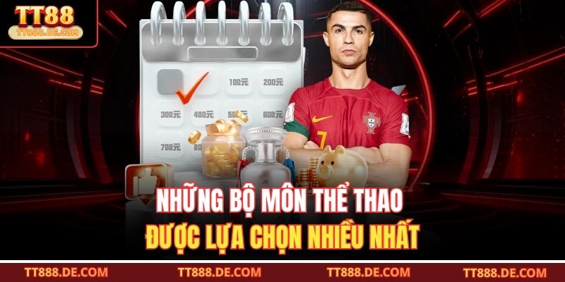 Những bộ môn thể thao được lựa chọn nhiều nhất
